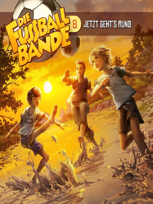 Title details for Die Fussballbande, Folge 8 by Aikaterini Maria Schlösser - Available